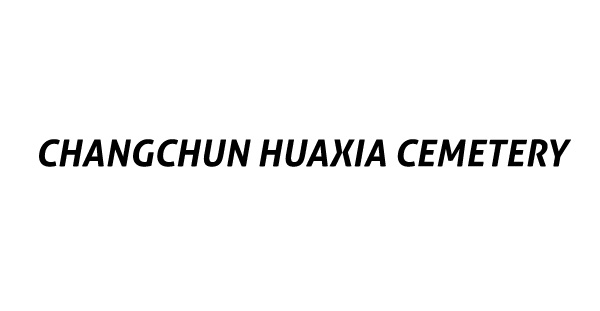 Changchun Huaxia Cemetery